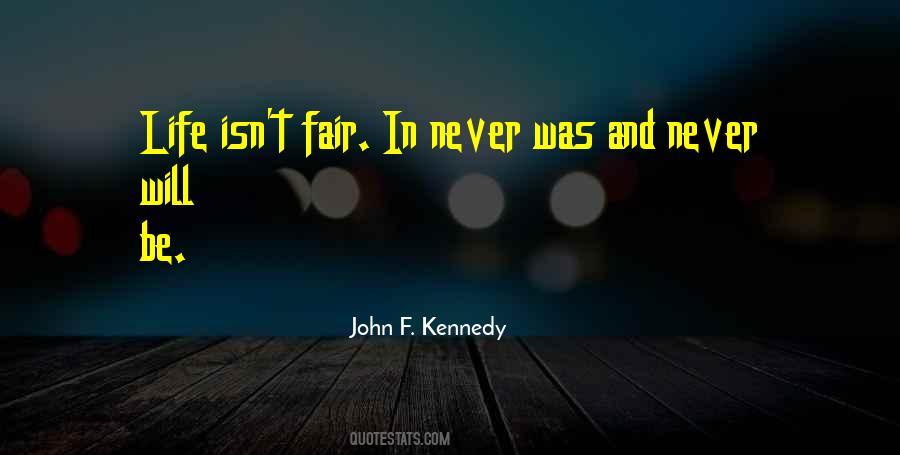 Quotes About Life Is Never Fair #1113101