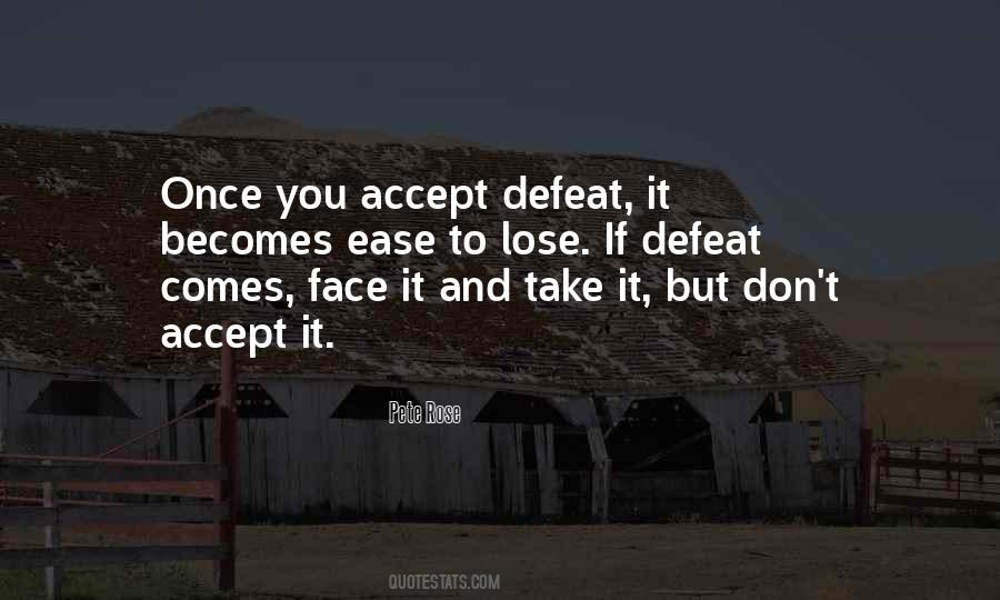 Accept Defeat Quotes #1329524