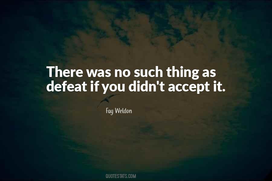 Accept Defeat Quotes #133736