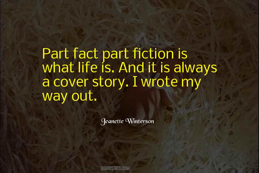 Fiction Is What Quotes #1343035