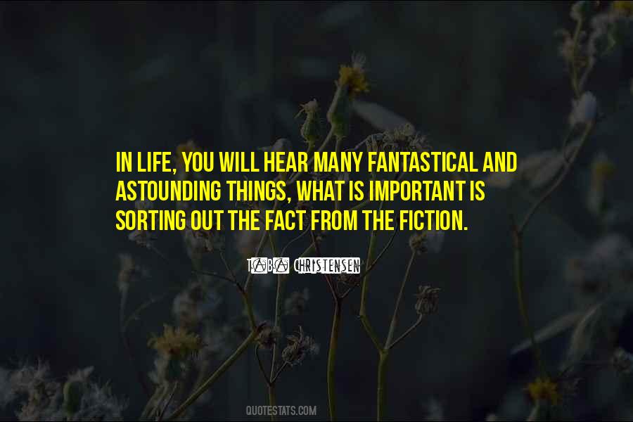 Fiction Is What Quotes #160699