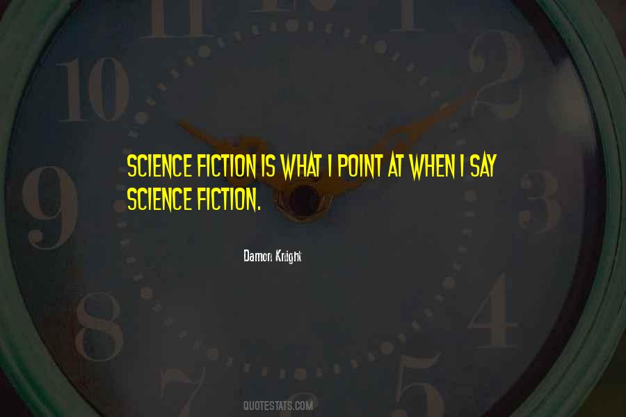 Fiction Is What Quotes #1832717