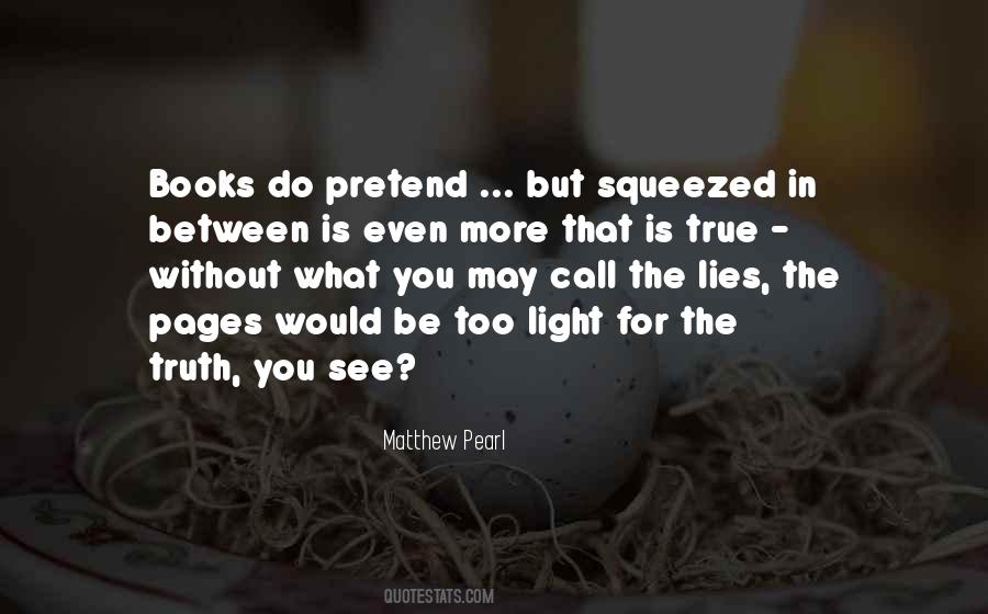 Fiction Is What Quotes #380160