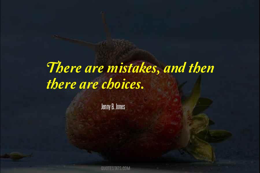 Quotes About Mistakes And Choices #233137