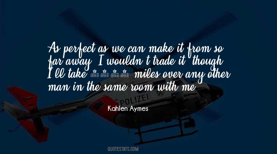 Quotes About Your Perfect Man #143885