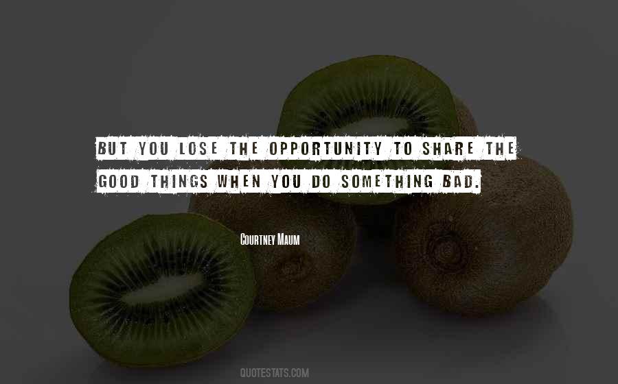 Lose The Opportunity Quotes #1183695
