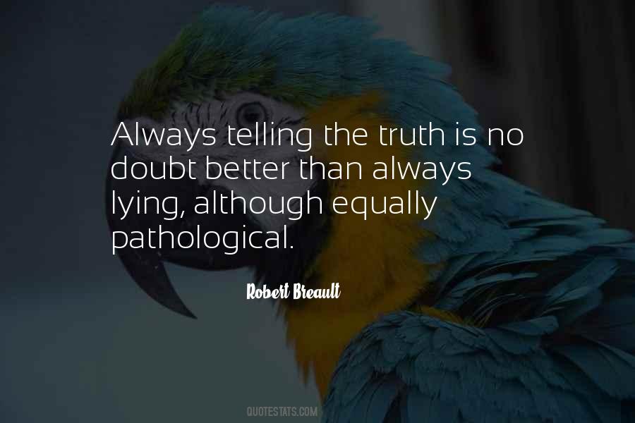 Quotes About Pathological Lying #503925