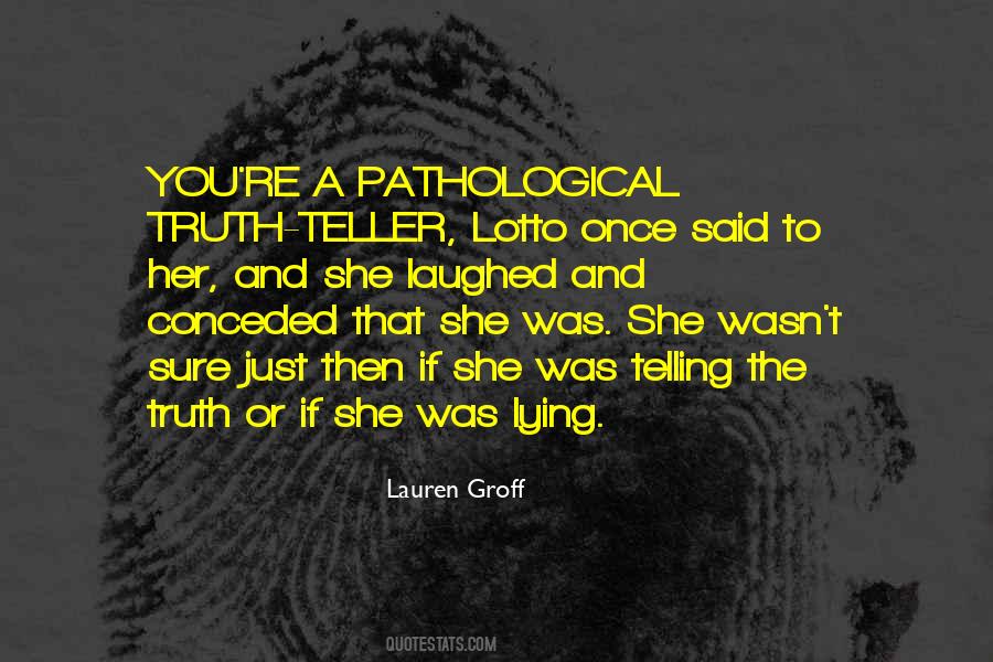 Quotes About Pathological Lying #877744