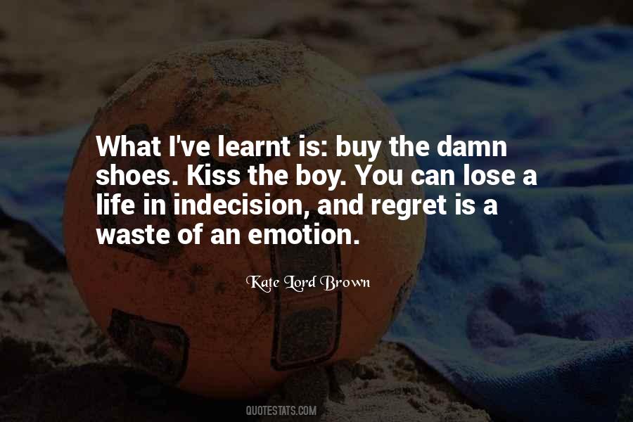 Quotes About Decisions And Regret #1591947