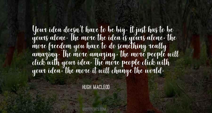 Quotes About The Big Idea #315998