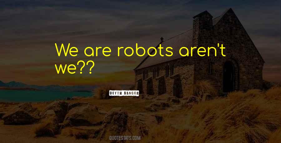 Quotes About Robots And The Future #1634217