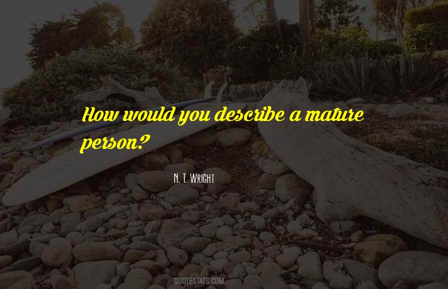 Quotes About Mature Person #23255