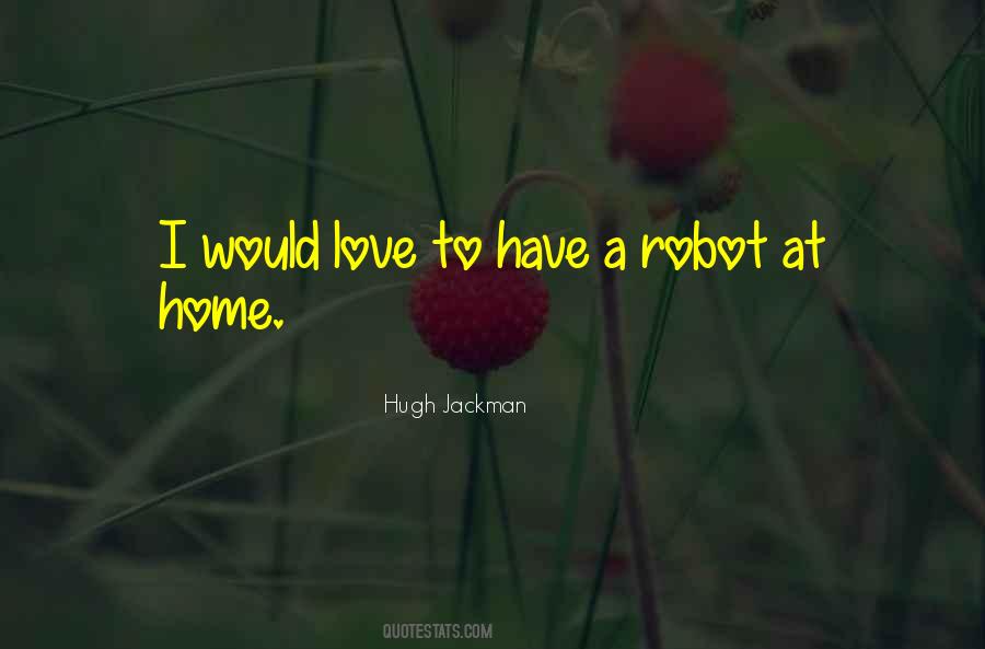 Quotes About Robot Love #1532471