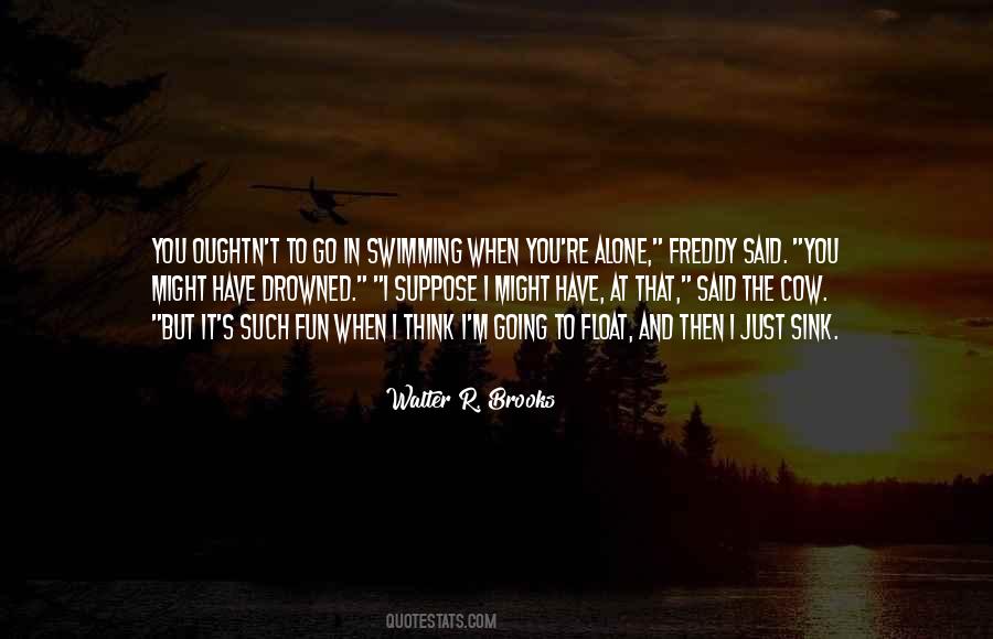 Quotes About Going It Alone #1288161