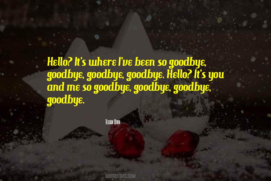 Quotes About Hello And Goodbye #1012197
