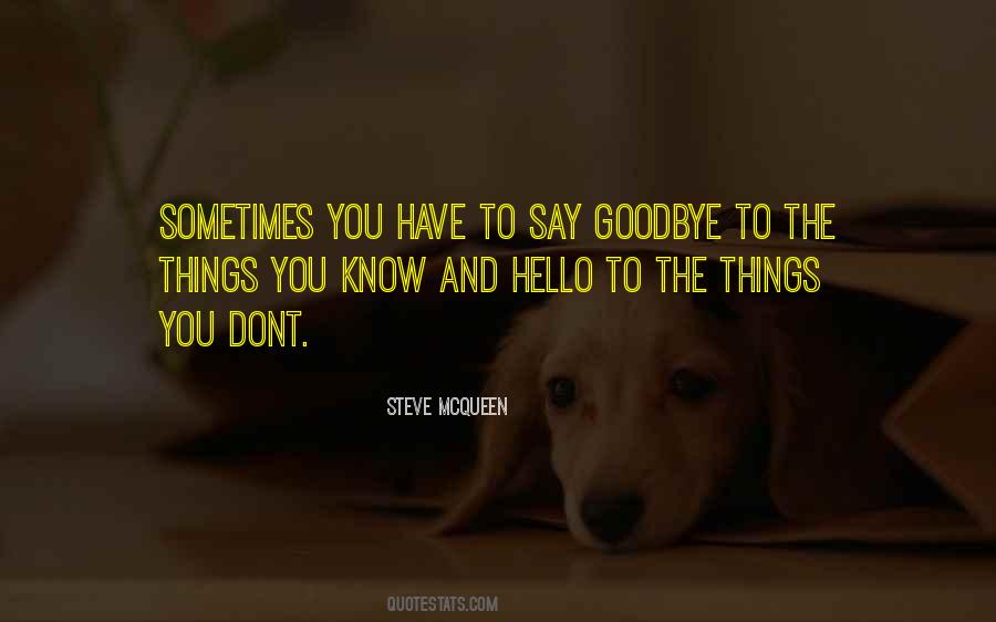 Quotes About Hello And Goodbye #302121