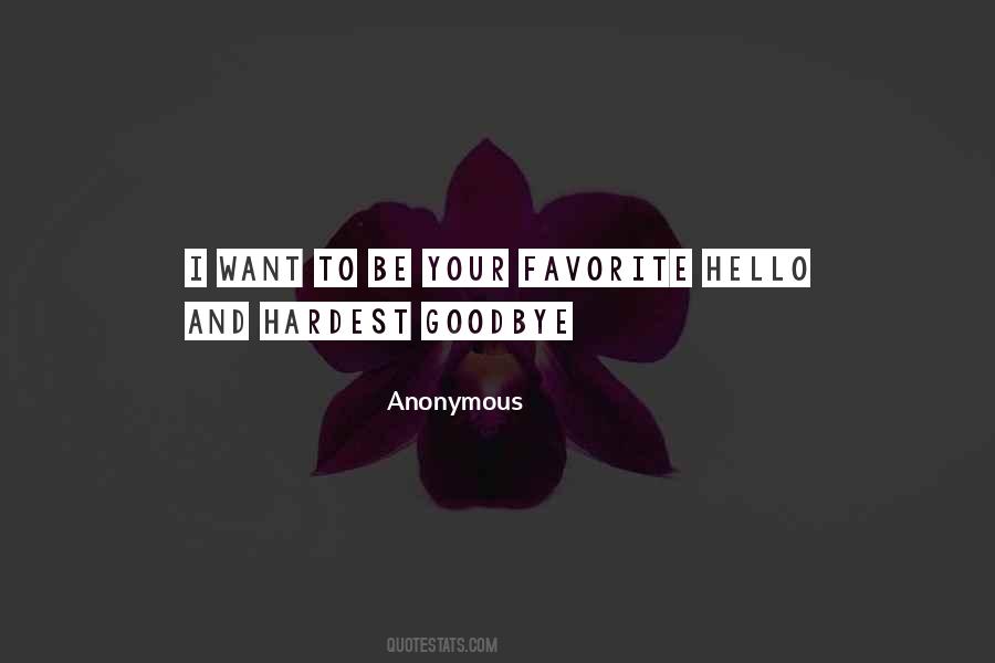 Quotes About Hello And Goodbye #728876