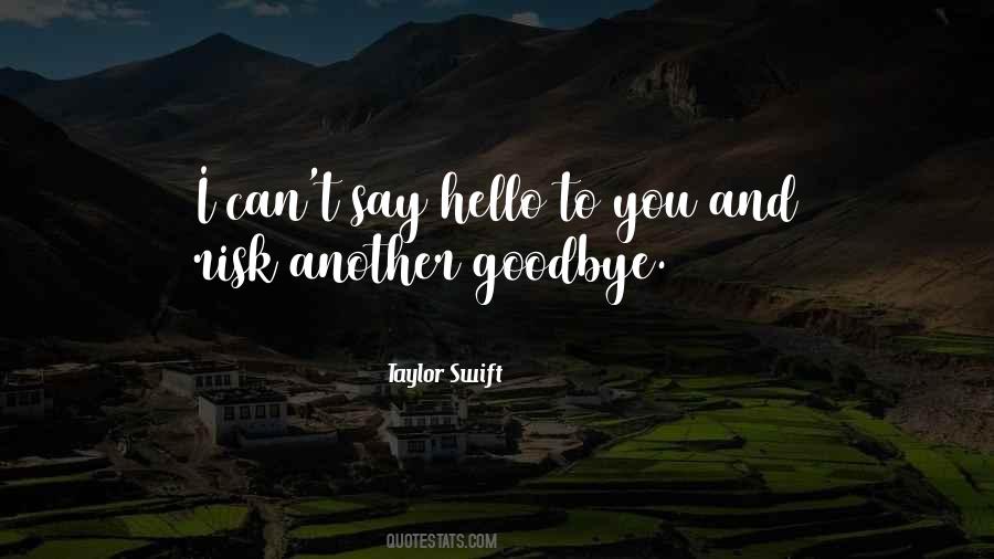 Quotes About Hello And Goodbye #978910