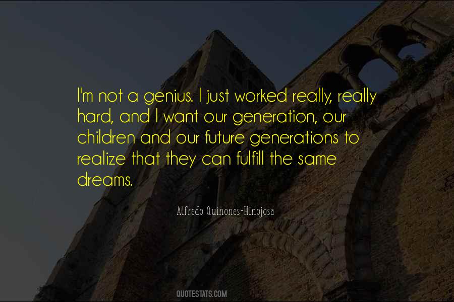 Quotes About Our Generation And The Future #1161032