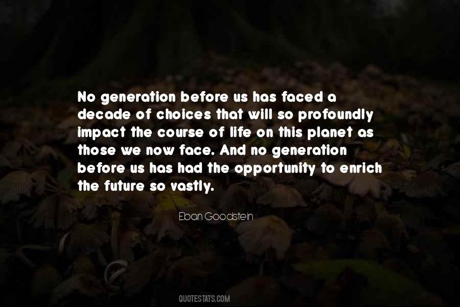 Quotes About Our Generation And The Future #185929