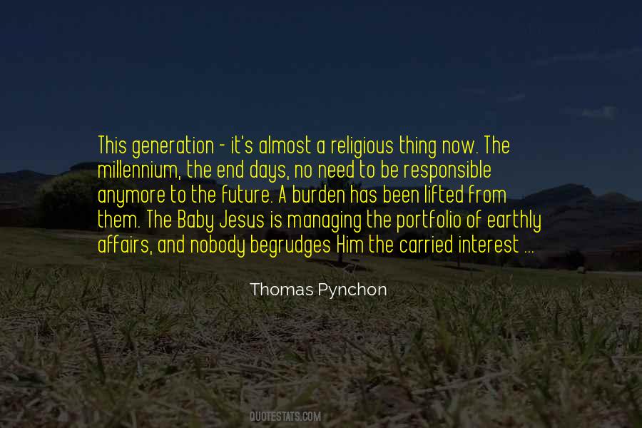 Quotes About Our Generation And The Future #505296