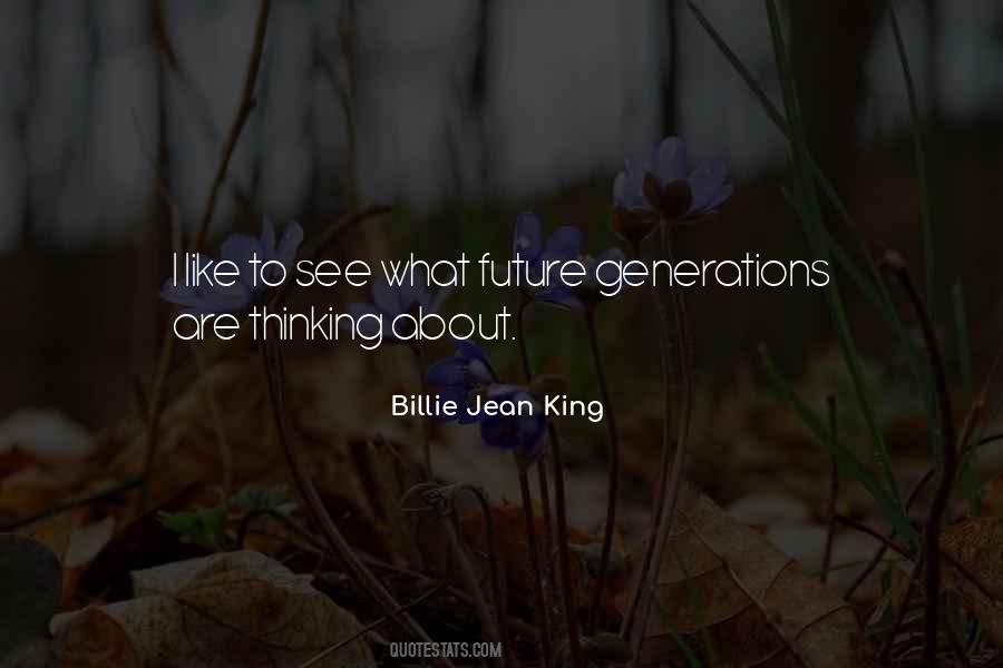 Quotes About Our Generation And The Future #542149