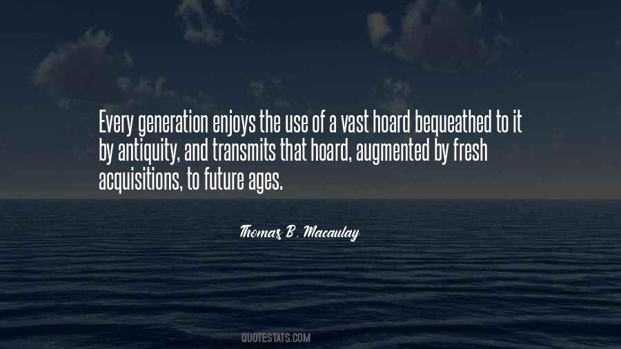 Quotes About Our Generation And The Future #559553