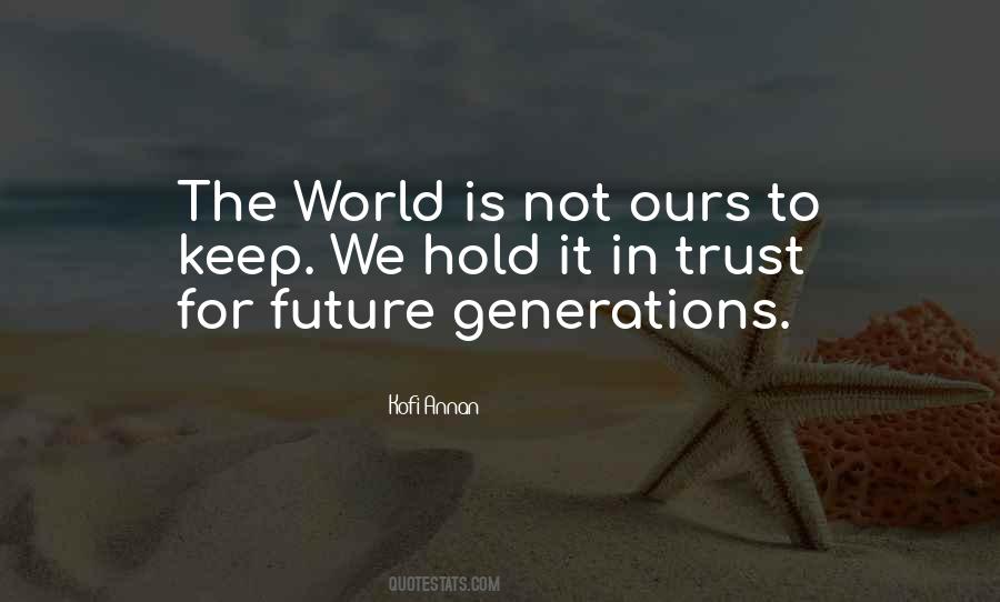 Quotes About Our Generation And The Future #807047