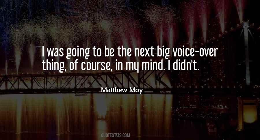 Next Big Thing Quotes #485620