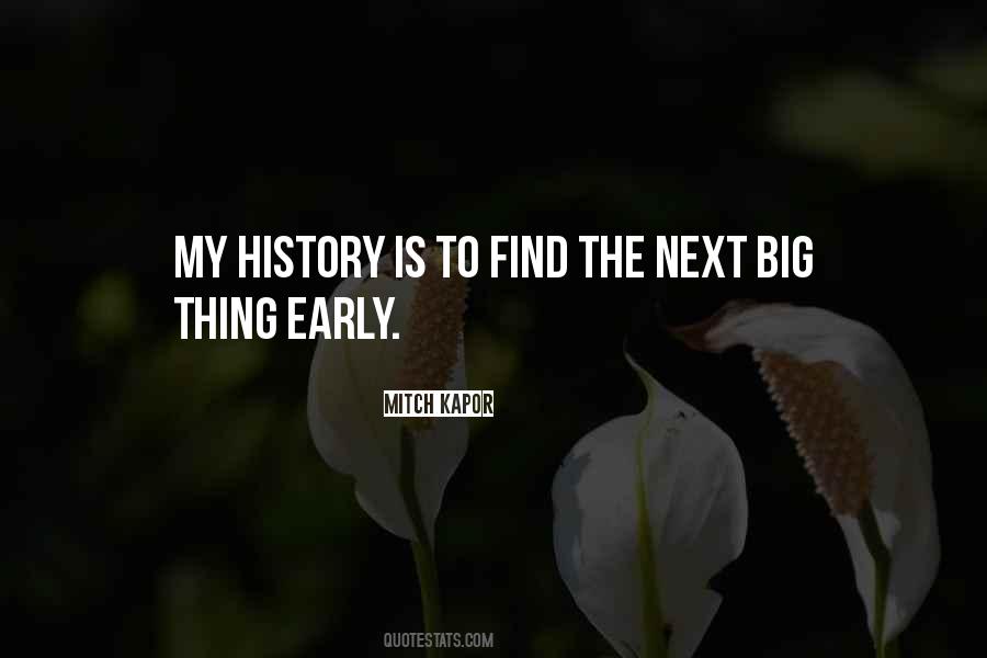 Next Big Thing Quotes #771970