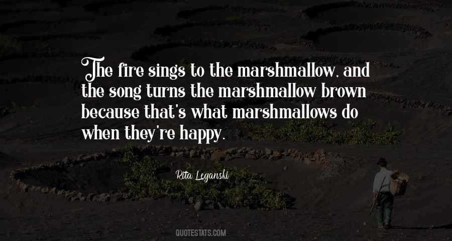 Quotes About Marshmallows #1513794