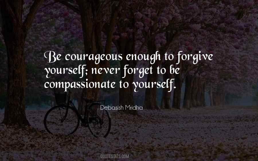 Quotes About Forgiveness Yourself #646107