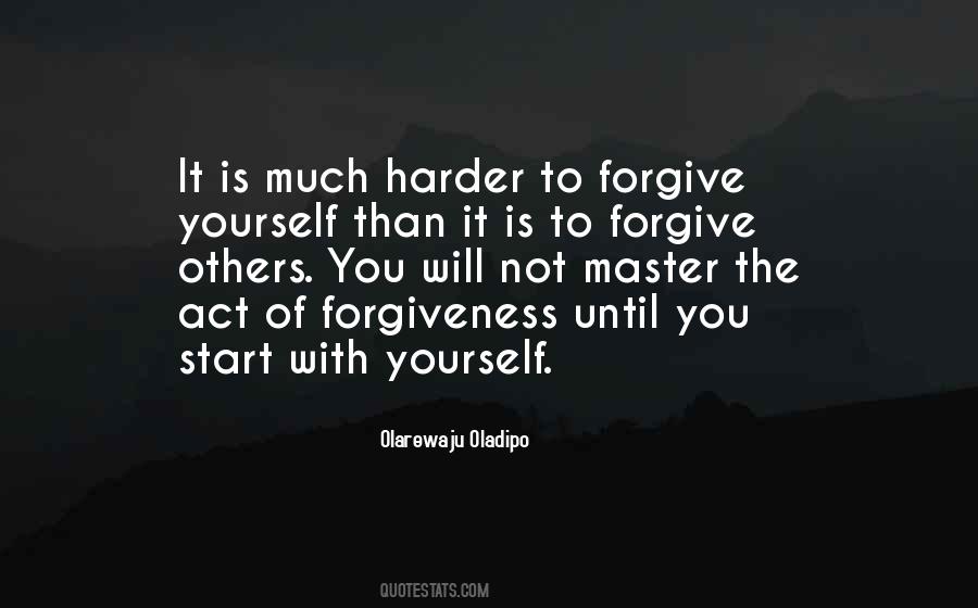 Quotes About Forgiveness Yourself #771411