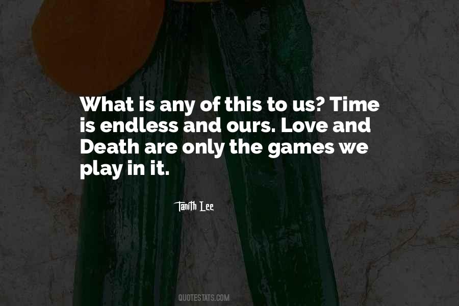Quotes About Love Time And Death #1385258