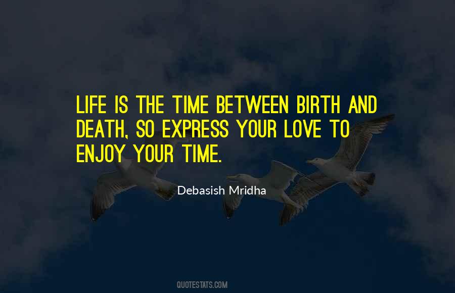 Quotes About Love Time And Death #1507335