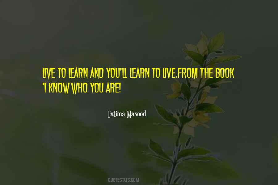 Quotes About Learning To Live Life #1508735