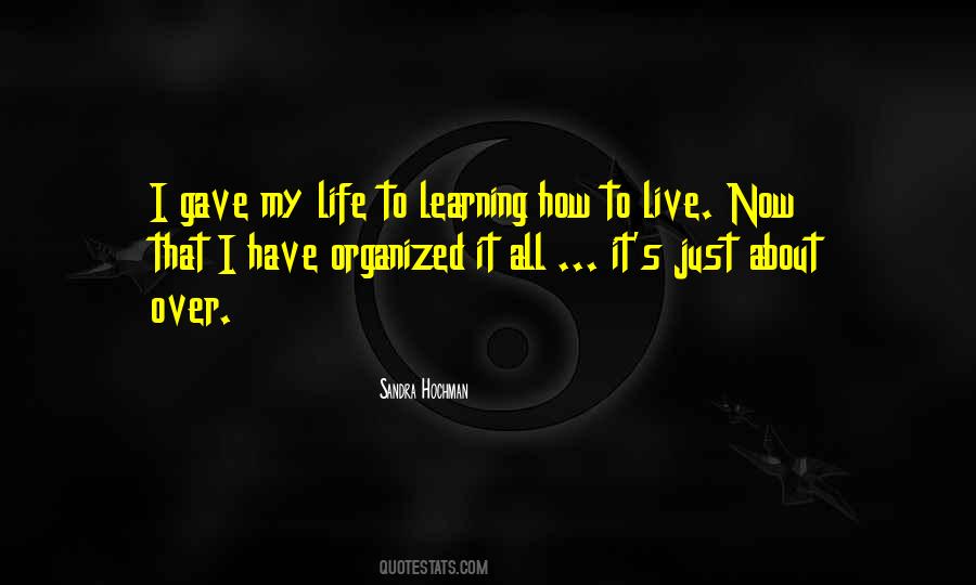 Quotes About Learning To Live Life #1663063