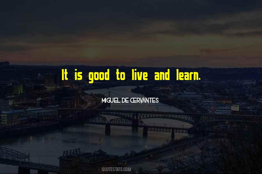 Quotes About Learning To Live Life #1677995