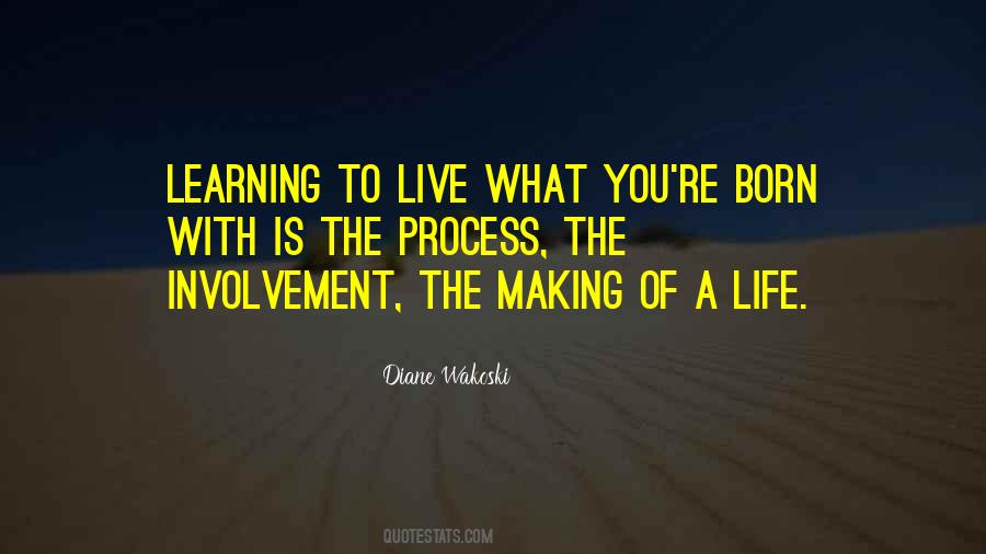 Quotes About Learning To Live Life #874731