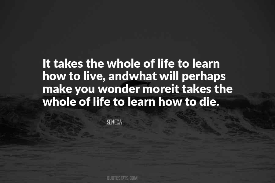 Quotes About Learning To Live Life #876078