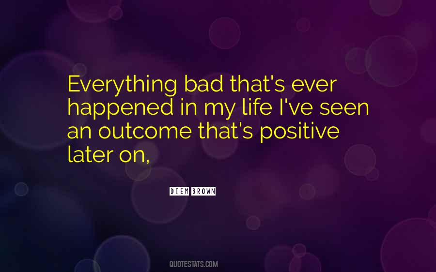 Quotes About Bad Outcomes #498313