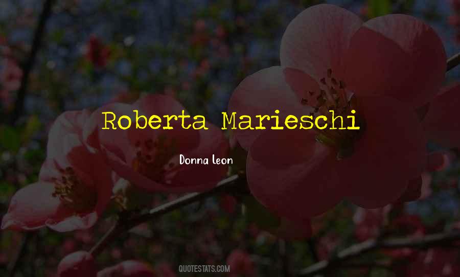 Quotes About Roberta #1671775