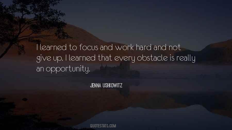 Quotes About Opportunity And Hard Work #361677