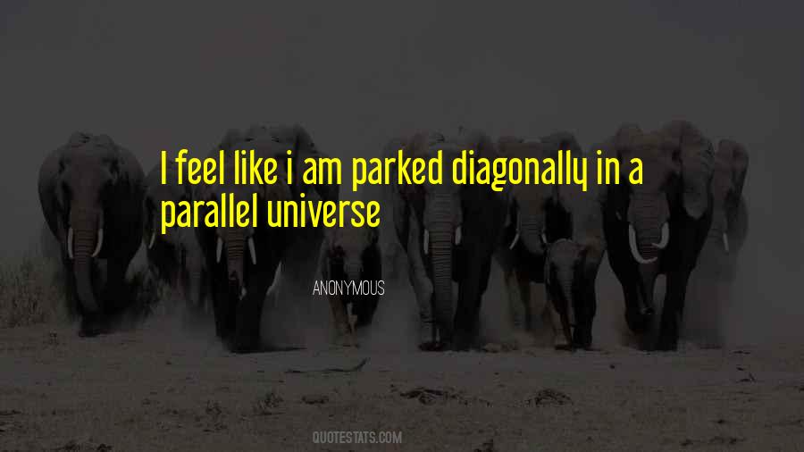 Quotes About Parallel Universe #1340979