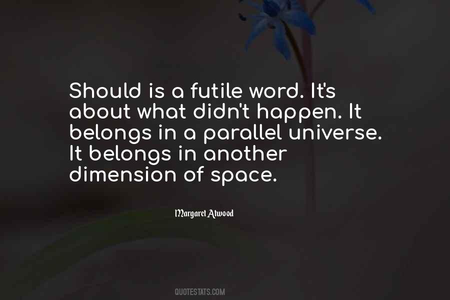 Quotes About Parallel Universe #401048