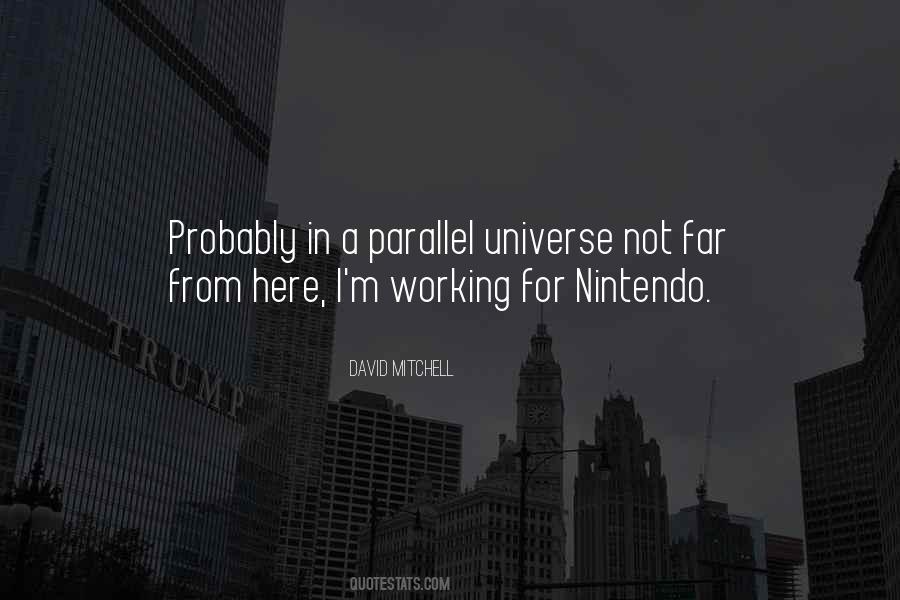 Quotes About Parallel Universe #677852