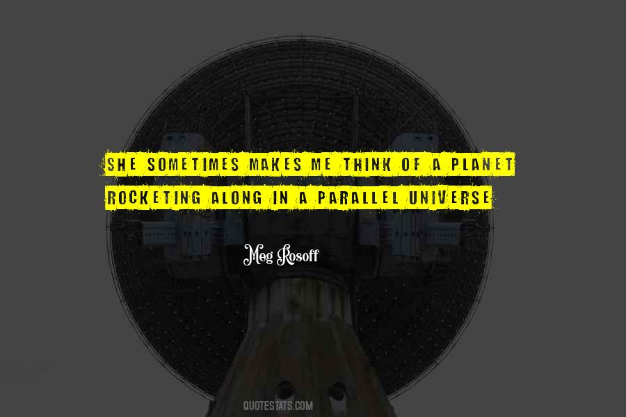 Quotes About Parallel Universe #916833