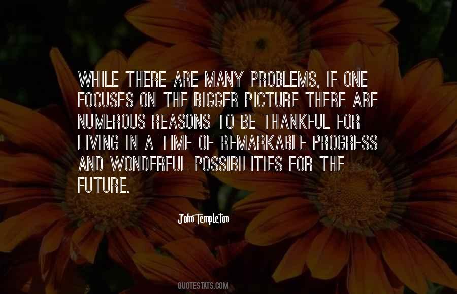 Quotes About The Bigger Picture #847532