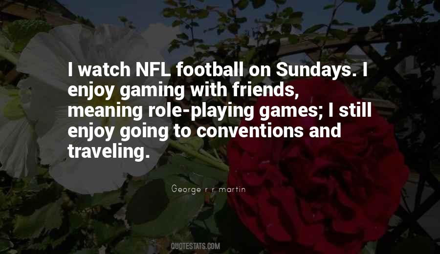 Nfl Games Quotes #1428407