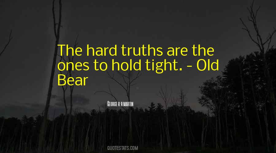 Quotes About Hard Truths #974886